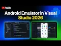 Android Emulator in Visual Studio 2026 Getting Started