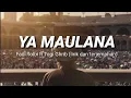Download Lagu YA MAULANA - Fadi Tolbi Taqi Ghrib (lirik dan terjemahan)