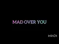 Mad Over You - Emiky x Chillas