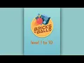Bricks n Balls - Level 1 to 10