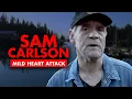 Sam Carlson had a mild heart attack - will he leave Port Protection