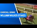 2026 225 000 William Walker Stakes at Churchill Downs
