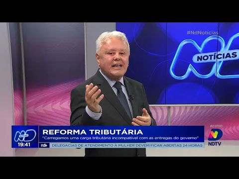 Reforma tributária: “carregamos uma carga tributária incompatível com as entregas do governo"