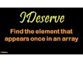 Find the element that appears once in an array