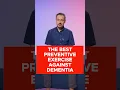 There will be no dementia if you do THIS