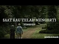 Download Lagu VIRGOUN - SAAT KAU TELAH MENGERTI ( SPEED UP + REVERB)