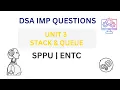 DSA Unit 3 IMP Questions Stack Queue SPPU ENTC Most Repeated Exam Questions