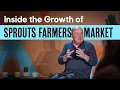 Inside Sprouts Farmers Market CEO Jack Sinclair Discusses New Store Strategy Future of Grocery