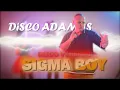 Download Lagu Disco Adamus  Sigma Boy (discoversion)2025 NOWOŚĆ
