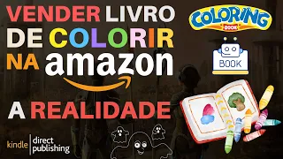 Vender LIVROS DE COLORIR na AMAZON | A REALIDADE