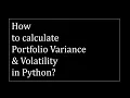 How to calculate portfolio variance volatility in Python