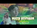 Download Lagu GUSTRIAN GENO _ Masih Bertahan Untuk Mu  (Lyrics Music Video)