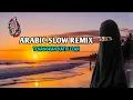 Lagu Arabic Song Slow Remix Trending | HUBBUKA FI QOLBI — Musik Penenang Jiwa