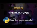 Belajar Tipe Data Tuple dengan mudah