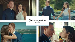 eda u0026 serkan episode 1