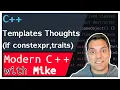 C templates if constexpr type - traits and preferring free functions Modern Cpp Series Ep 214