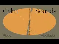 Calm Sounds: RIOPY - Meditation (Official Audio)