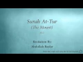 Download Lagu Surah At Tur The Mount   052   Abdullah Basfar   Quran Audio