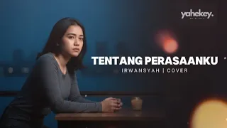 tentang perasaanku irwansyah cover by yahe key