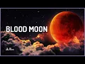 Blood moon: spiritual meaning and a ritual to prosperity