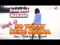 Lagu SO TOBAT DENG NGANA _ Suri. N _ Dangdut Manado / Four A Production