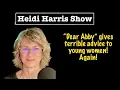 Dear Abby s bad advice to young women