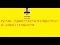 Python Program to Convert Temperature In Celsius To Fahrenheit
