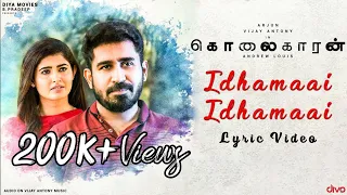 kolaigaran idhamaai lyric video arjun vijay antony ashima andrew louis simon k king