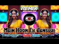 Download Lagu Main Hoon EK Bansuri dj song ( Unique Style Circuit Remix) | Best DJ Mix 2025 | Dj R2R Music