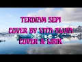 VITA ALVIA - TERDIAM SEPI (COVER \u0026 LIRIK) #vitaalvia #terdiamsepi #terdiamsepiremix