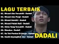 Download Lagu DADALI FULL ALBUM TERGALAU | KUMPULAN LAGU DADALI BAND TERBARU 2025 || Disaat Aku Tersakiti