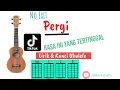 Download Lagu Pergi - No Exit || Rasa Ini Yang Tertinggal || Versi Ukulele Senar 4 | Lirik \u0026 Kunci Ukulele