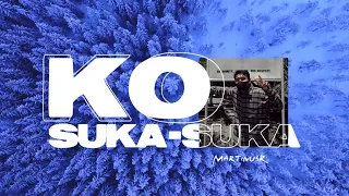 Download MartinusR - KO SUKA SUKA MP3