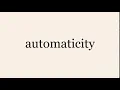 automaticity
