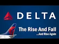 Delta Air Lines - The Rise and Fall And Rise Again