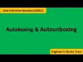 Autoboxing and Autounboxing in Java Java Interview Question 2021