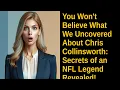You Won t Believe What We Uncovered About Chris Collinsworth Secrets of an NFL Legend Revealed