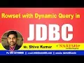 JDBC Tutorials Rowset with Dynamic Query Advanced Java Mr Shiva Kumar