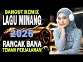 Lagu Dangdut Remix LAGU MINANG TERBARU 2026 - Disco Minang Teman Perjalanan