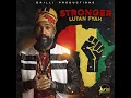 Stronger - lutan fyah