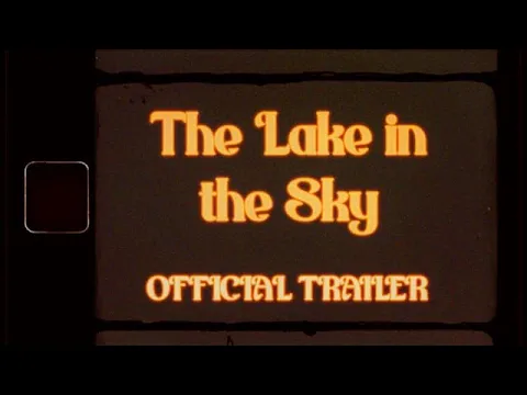 The Lake in the Sky - TRAILER