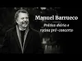 Lagu Manuel Barrueco - Prática diária e rotina pré concerto