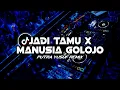 Download Lagu JADI TAMU X MANUSIA GOLOJO - ( PUTRA YUSUF REMIX ) VIP 2024 prvw