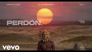 Carlos Vives - Perdón (Official Lyric Video)