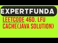 Leetcode 460 LFU Cache