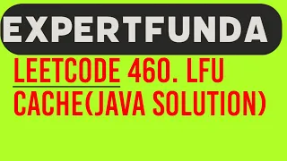 Leetcode 460 LFU Cache