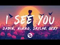 Download Lagu Dabin \u0026 Nurko - I See You (Lyrics) feat. Skylar Grey