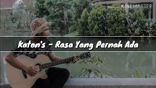 katons rasa yang pernah ada lyric video 