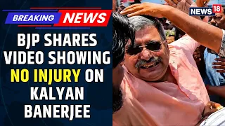 bjp releases video of kalyan banerjee attack row claims no visible injury breaking news