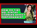 How Do Tiny SQL Syntax Changes Affect Performance - Server Logic Simplified
